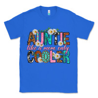 True Royal Auntie Like a Mom Only Cooler Classic Tee - texasbilliewilder