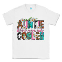 White Auntie Like a Mom Only Cooler Classic Tee - texasbilliewilder