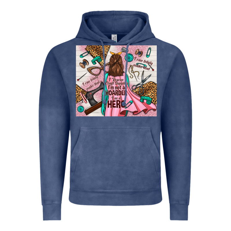 I Rescue Craft Supplies I'm Not A Hoarder I'm Hero Vintage Hoodie by TumblerDesignByShophia | Teevron