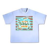 Grape Ice don't make me use my teacher voice Urban Heavy Tee - TumblerDesignByShophia