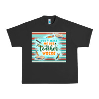 Pigment Black don't make me use my teacher voice Urban Heavy Tee - TumblerDesignByShophia
