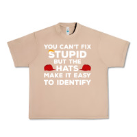 Burro You Can'T Fix Stupid But The Hats Make It Easy To Identify Urban Heavy Tee - minhPixels