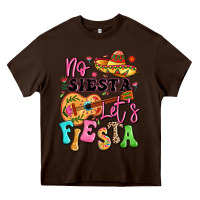 Chocolate Brown no siesta let's fiesta Heavy Core Tee - LillyAllenDesigns
