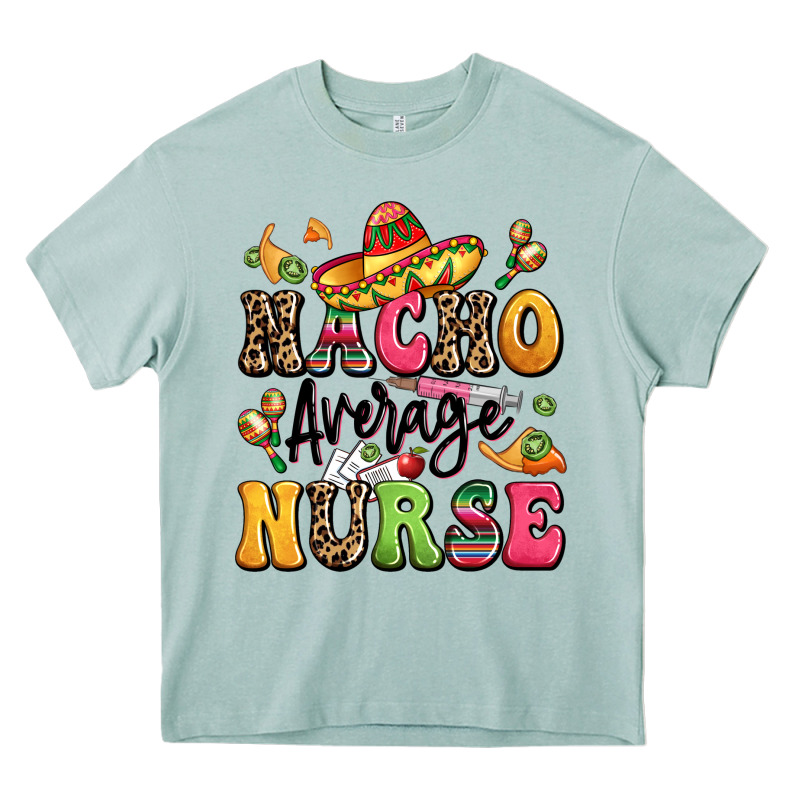 Nacho Average Nurse Heavy Core Tee by LillyAllenDesigns | Teevron
