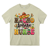 Mossy nacho average nurse Heavy Core Tee - LillyAllenDesigns