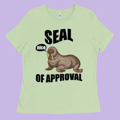 Seal Nice Of Approval Ladies Tee Designed By Bettercallsaul
