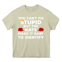Mossy You Can'T Fix Stupid But The Hats Make It Easy To Identify Heavy Core Tee - minhPixels