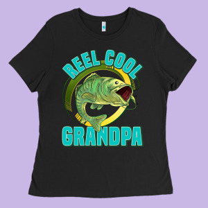 Reel Cool Grandpa Ladies Tee Designed By Jasminsmagicworld