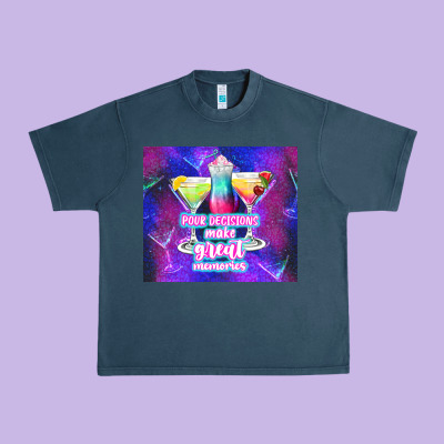 Pour Decisions Make Great Memories Urban Heavy Tee Designed By Tumblerdesignbyshophia