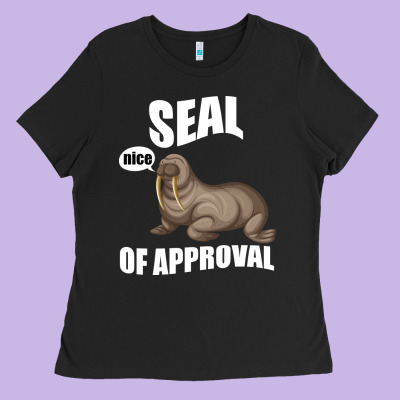 Seal Nice Of Approval Ladies Tee Designed By Bettercallsaul