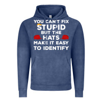 Vintage Denim You Can'T Fix Stupid But The Hats Make It Easy To Identify Vintage Hoodie - minhPixels