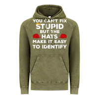 You Can't Fix Stupid But The Hats Make It Easy To Identify Vintage Hoodie | Teevron