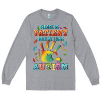 Heather Grey please be patient with me i have autism Long Sleeve Tee - CowGirlArtShop