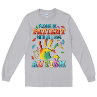 Moon Dust please be patient with me i have autism Long Sleeve Tee - CowGirlArtShop