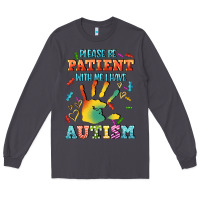 Smoke please be patient with me i have autism Long Sleeve Tee - CowGirlArtShop