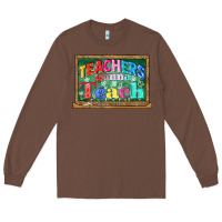 Chestnut teachers gonna teach Long Sleeve Tee - CowGirlArtShop