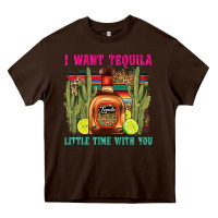 Chocolate Brown i want tequila little time with you Heavy Core Tee - LillyAllenDesigns