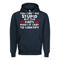 Navy You Can'T Fix Stupid But The Hats Make It Easy To Identify Zipper Hoodie - minhPixels