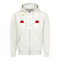 Oatmeal Heather You Can'T Fix Stupid But The Hats Make It Easy To Identify Zipper Hoodie - minhPixels