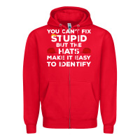 Red You Can'T Fix Stupid But The Hats Make It Easy To Identify Zipper Hoodie - minhPixels