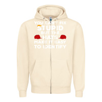 Sandshell You Can'T Fix Stupid But The Hats Make It Easy To Identify Zipper Hoodie - minhPixels