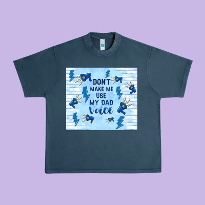 Don't Make Me Use My Dad Voice Urban Heavy Tee Designed By Tumblerdesignbyshophia