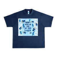 Navy don't make me use my dad voice Urban Heavy Tee - TumblerDesignByShophia