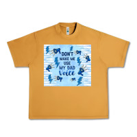 Peanut Butter don't make me use my dad voice Urban Heavy Tee - TumblerDesignByShophia