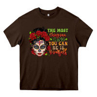 Chocolate Brown the most chingona thing you can be is yourself sug Heavy Core Tee - LillyAllenDesigns