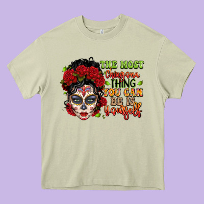 The Most Chingona Thing You Can Be Is Yourself Sug Heavy Core Tee Designed By Lillyallendesigns
