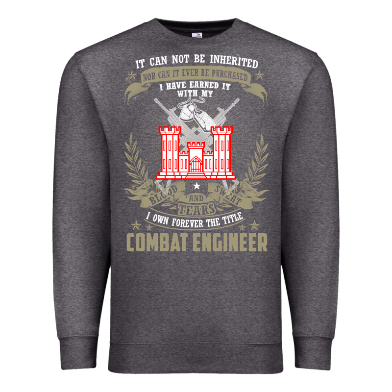 Combat Engineer  , It Can Not Be Inherited Or Purchase Premium Sweatshirt by minhPixels | Teevron