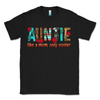 Black Auntie Like a Mom Only Cooler Classic Tee - texasbilliewilder