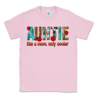 Bubblegum Pink Auntie Like a Mom Only Cooler Classic Tee - texasbilliewilder