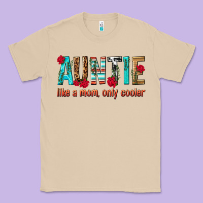 Auntie Like A Mom Only Cooler Classic Tee Designed By Texasbilliewilder