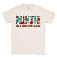 Natural Auntie Like a Mom Only Cooler Classic Tee - texasbilliewilder
