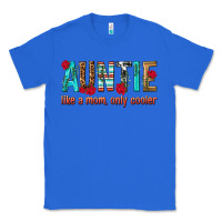 True Royal Auntie Like a Mom Only Cooler Classic Tee - texasbilliewilder
