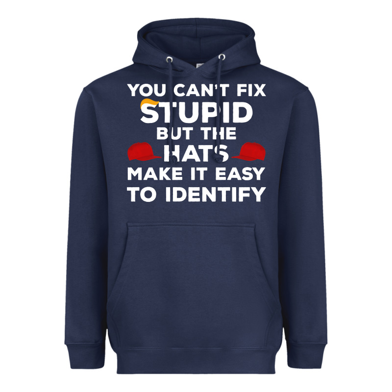You Can't Fix Stupid But The Hats Make It Easy To Identify Heavyweight Hoodie by minhPixels | Teevron