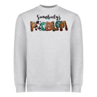 Heather Grey Somebody's Problem Heavyweight Sweatshirt - FaDigitalArtStudio