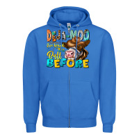True Royal Deja Moo I've Heard Tih Bull Before Zipper Hoodie - CowhideDigitalArt