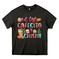 Asphalt but first cafecito y chisme Heavy Core Tee - LillyAllenDesigns