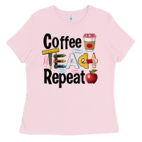 Bubblegum Pink coffee teach repeat Ladies Tee - BarkalooDesign