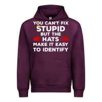 Mauve Wine You Can'T Fix Stupid But The Hats Make It Easy To Identify Urban Hoodie - minhPixels