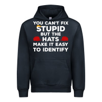 Navy You Can'T Fix Stupid But The Hats Make It Easy To Identify Urban Hoodie - minhPixels