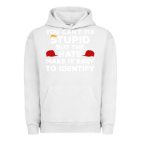 Pigment Lunar Rock You Can'T Fix Stupid But The Hats Make It Easy To Identify Urban Hoodie - minhPixels