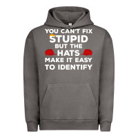 Pigment Tornado You Can'T Fix Stupid But The Hats Make It Easy To Identify Urban Hoodie - minhPixels