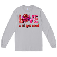 Moon Dust Love is all you need Valentine's Day Long Sleeve Tee - HowdyJamesFarm