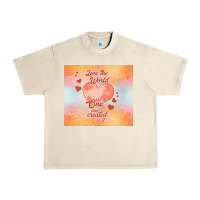 Sandshell love the world like the one Urban Heavy Tee - TumblerDesignByShophia