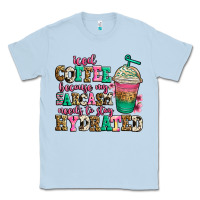 Dusty Blue iced coffee because my sarcasm needs to stay hydra Classic Tee - Jasminsmagicworld
