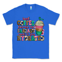 True Royal iced coffee because my sarcasm needs to stay hydra Classic Tee - Jasminsmagicworld