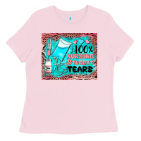 Bubblegum Pink 100 nursing student tears mousepad Ladies Tee - BarkalooDesign